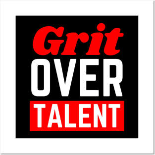 Grit Over Talent Posters and Art